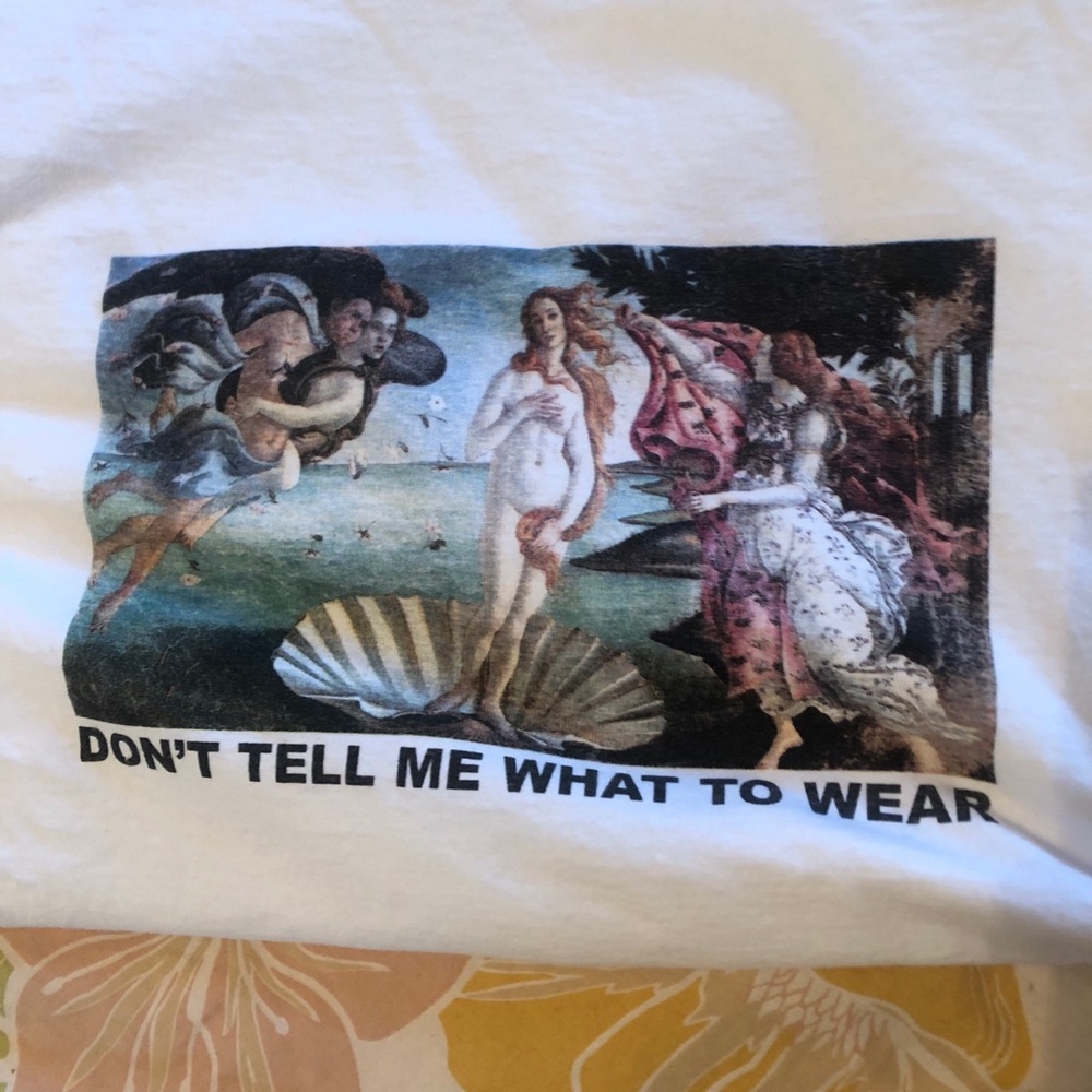“Don’t Tell Me What to Wear” Birth of Venus Shirt